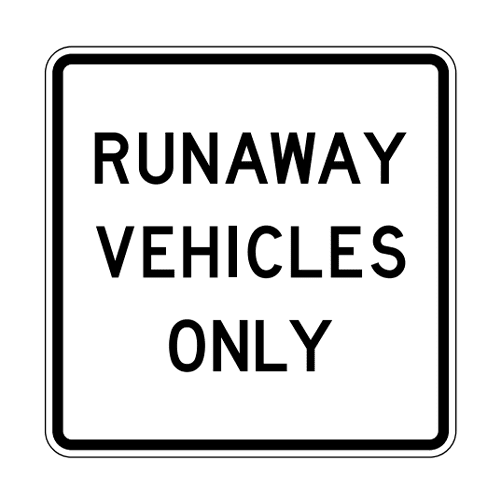 R4-10 Runaway Vehicles Only Sign