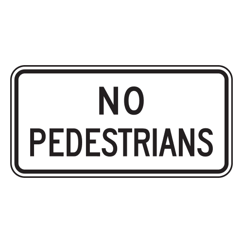 R5-10c No Pedestrians Sign
