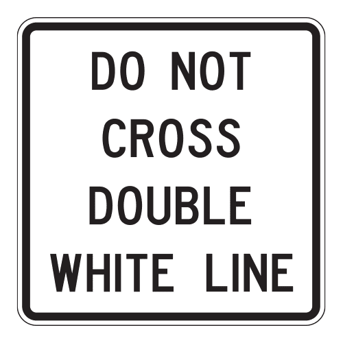 R4-3bT Do Not Cross Double White Line Sign