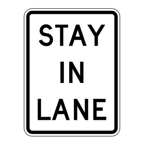 R4-9 Stay In Lane Sign