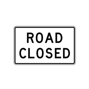 R11-2 Road Closed Sign