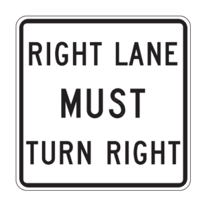 R3-7R Right Lane Must Turn Right Sign