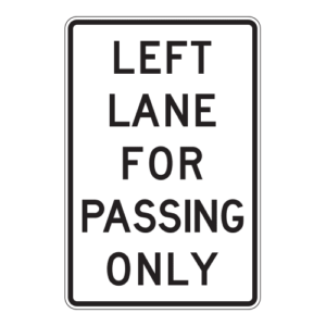 R4-2aT Left Lane For Passing Only Sign