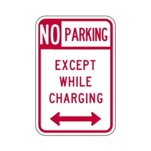 R7-113 No Parking Except While Charging Sign