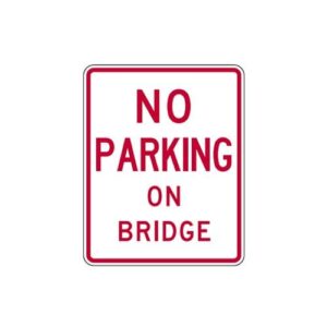 R8-1aT No Parking on Bridge Sign
