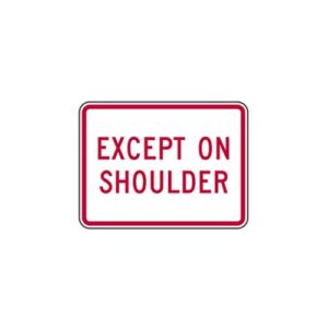 R8-3fP Except on Shoulder Sign