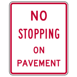 R8-5 No Stopping on Pavement Sign