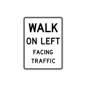 R9-1 Walk on Left Facing Traffic Sign