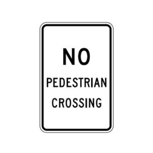 R9-3a No Pedestrian Crossing Sign