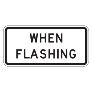 S4-4P Rectangle When Flashing Sign