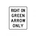R10-5R Right on Green Arrow Only Sign