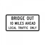 R11-3b Bridge Out Local Traffic Only Sign