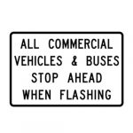 R13-1T All Commercial Vehicles & Buses Stop Ahead When Flashing Sign