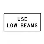 R13-3T Use Low Beams Sign