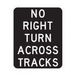 R3-1a No Right Turn Across Tracks Sign