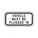 R7-113aP Vehicle Must Be Plugged In Sign