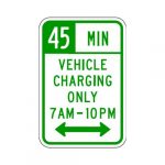 R7-114a 45 Min 7AM - 10PM Vehicle Charging Sign