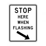 R8-10R Stop Here When Flashing with Right Arrow Sign