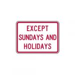 R8-3bP Except on Sundays and Holidays Sign