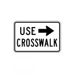 R9-3bPR Use Crosswalk with Right Arrow Sign