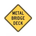 W8-16 Metal Bridge Deck Sign